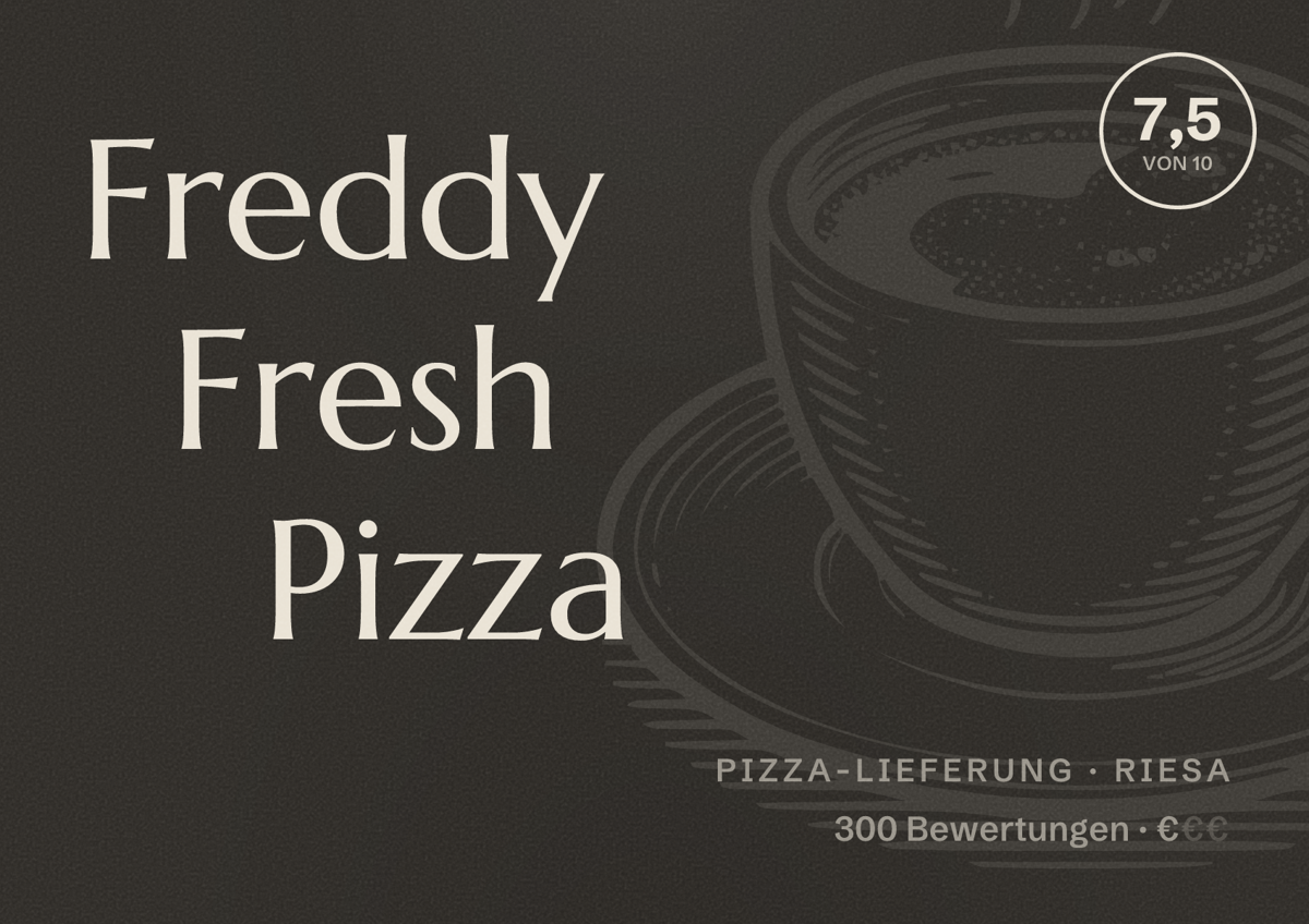 Illustriertes Poster von Freddy Fresh Pizza, Pizza-Lieferung in Riesa: Bewertung 7,5 von 10 aus 300 Bewertungen, Preisniveau €