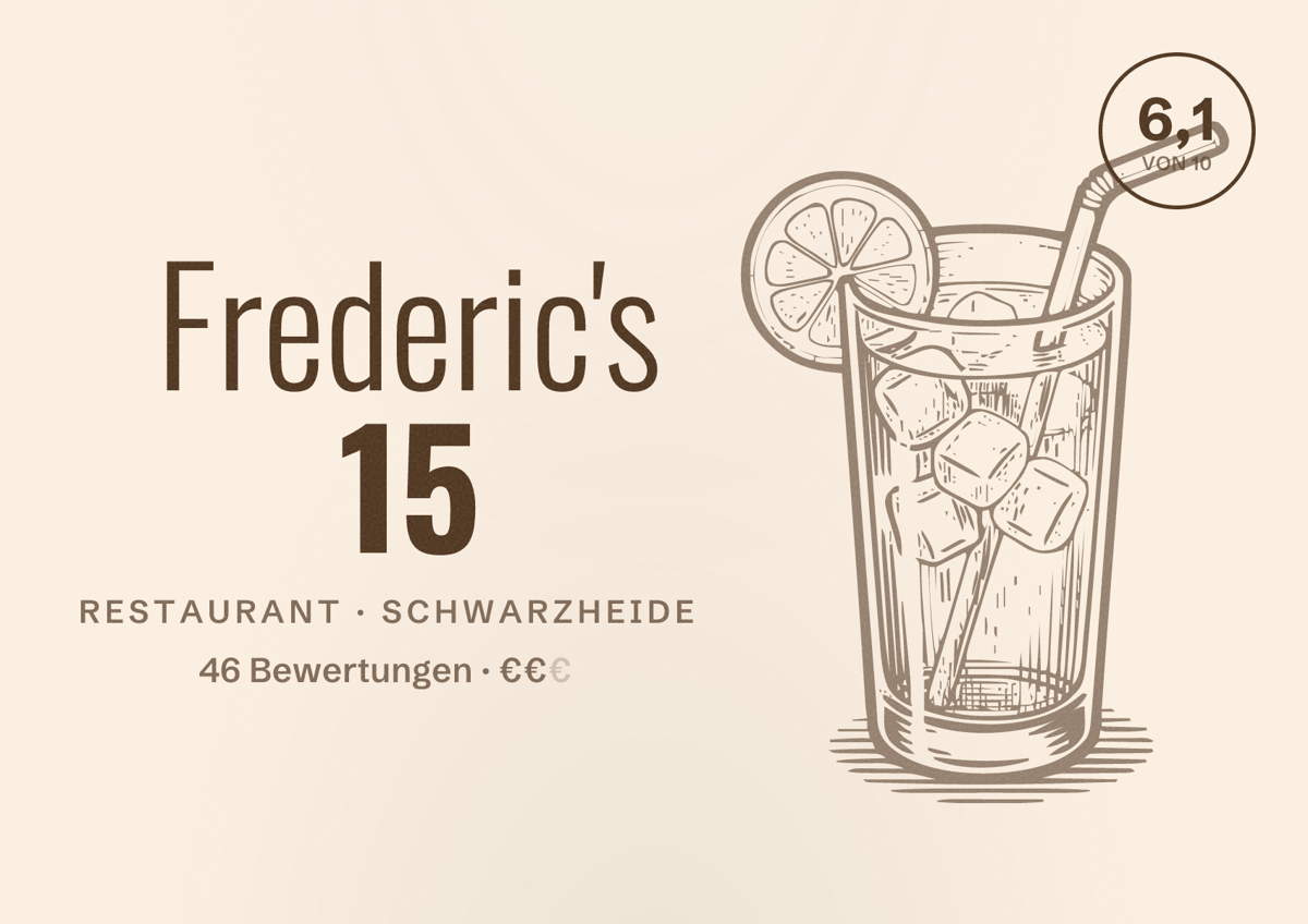 Illustriertes Poster von Frederic's 15, Restaurant in Schwarzheide: Bewertung 6,1 von 10 aus 46 Bewertungen, Preisniveau €€
