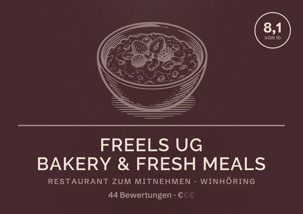 Illustriertes Poster von FREELS UG Bakery & Fresh Meals, Restaurant zum Mitnehmen in Winhöring: Bewertung 8,1 von 10 aus 44 Bewertungen, Preisniveau €