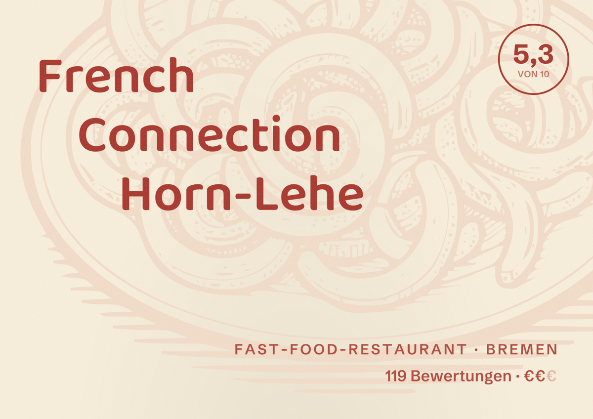 Illustriertes Poster von French Connection Horn-Lehe, Fast-Food-Restaurant in Bremen: Bewertung 5,3 von 10 aus 119 Bewertungen, Preisniveau €€