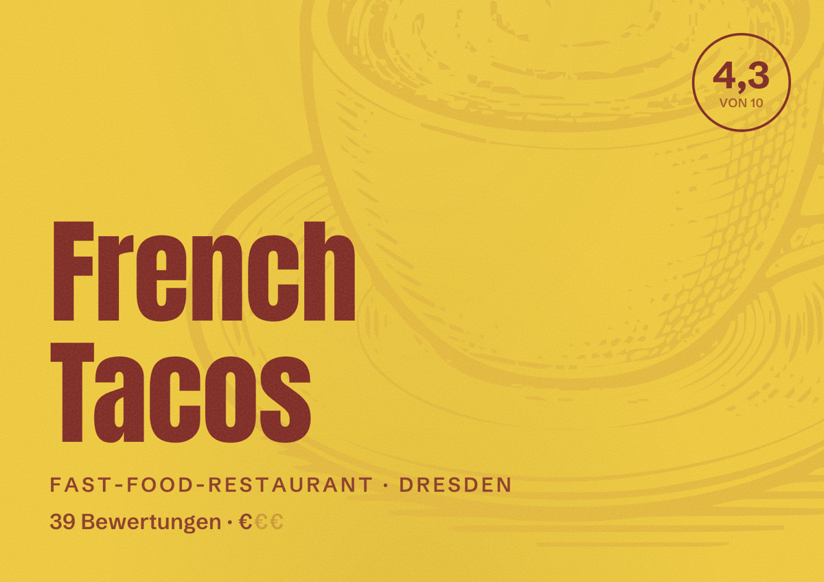 Illustriertes Poster von French Tacos, Fast-Food-Restaurant in Dresden: Bewertung 4,3 von 10 aus 39 Bewertungen, Preisniveau €