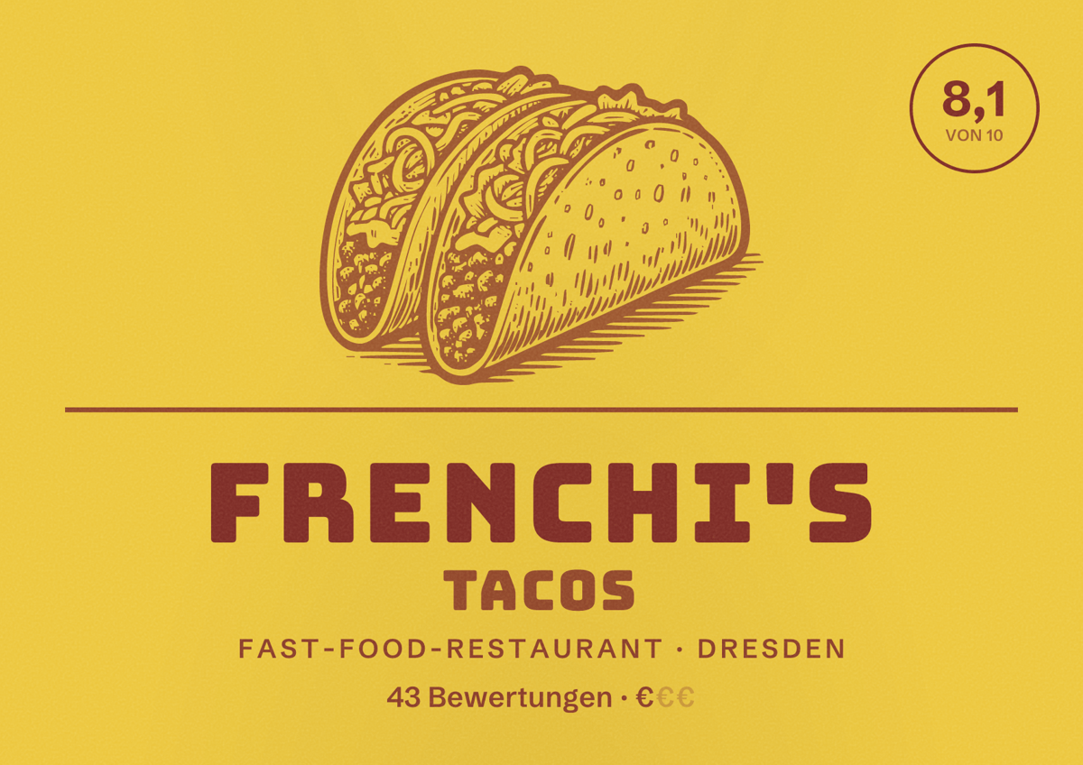 Illustriertes Poster von Frenchi's Tacos, Fast-Food-Restaurant in Dresden: Bewertung 8,1 von 10 aus 43 Bewertungen, Preisniveau €