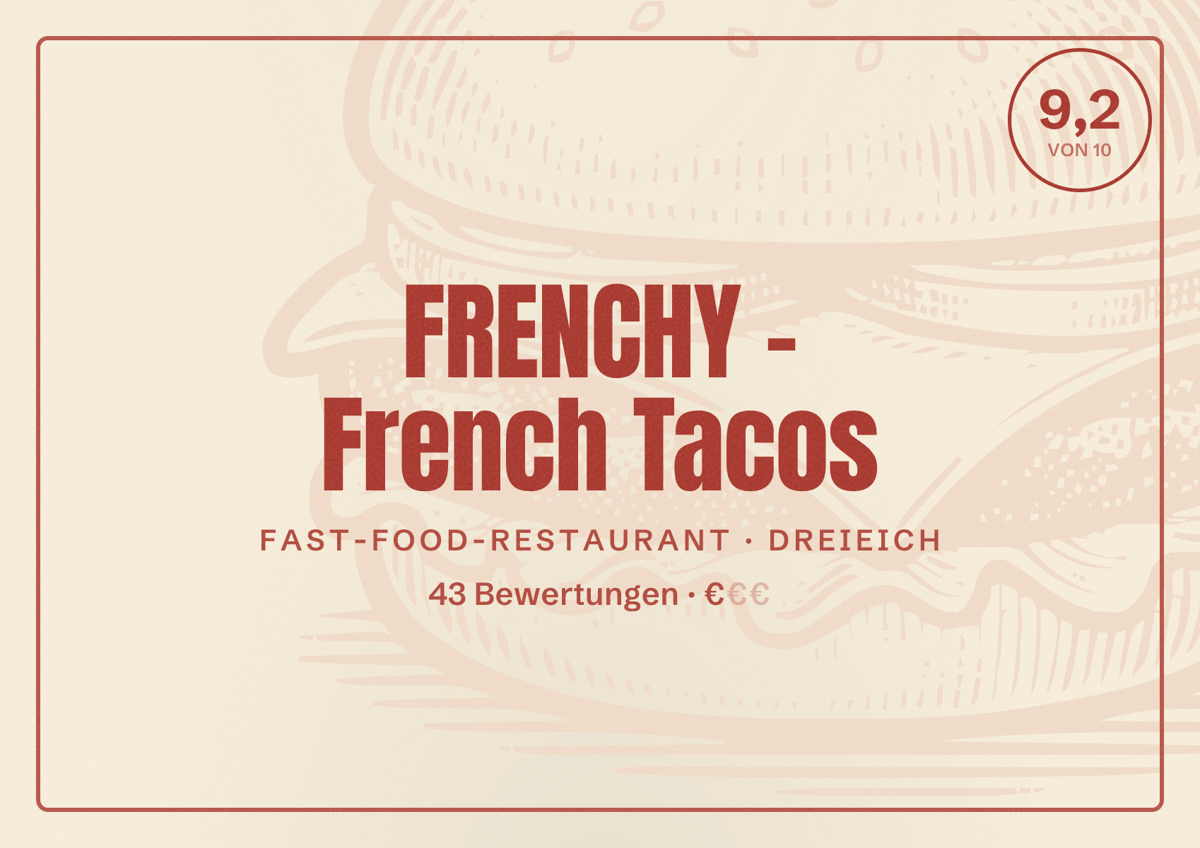 Illustriertes Poster von FRENCHY - French Tacos, Fast-Food-Restaurant in Dreieich: Bewertung 9,2 von 10 aus 43 Bewertungen, Preisniveau €