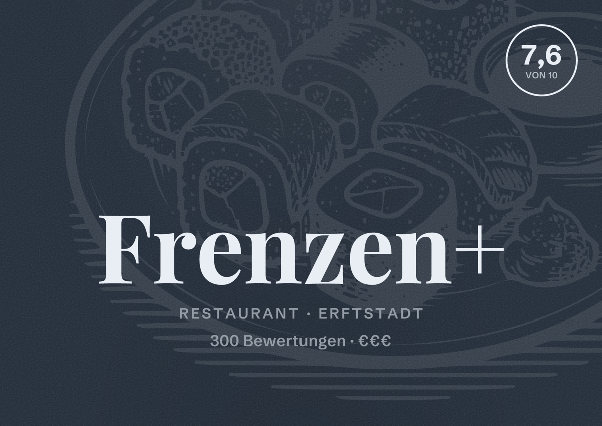 Illustriertes Poster von Frenzen+, Restaurant in Erftstadt: Bewertung 7,6 von 10 aus 300 Bewertungen, Preisniveau €€€