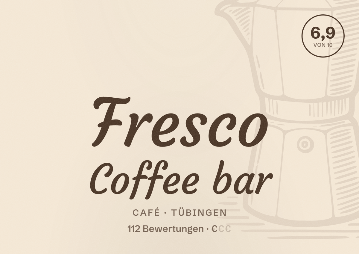 Illustriertes Poster von Fresco Coffee bar, Café in Tübingen: Bewertung 6,9 von 10 aus 112 Bewertungen, Preisniveau €