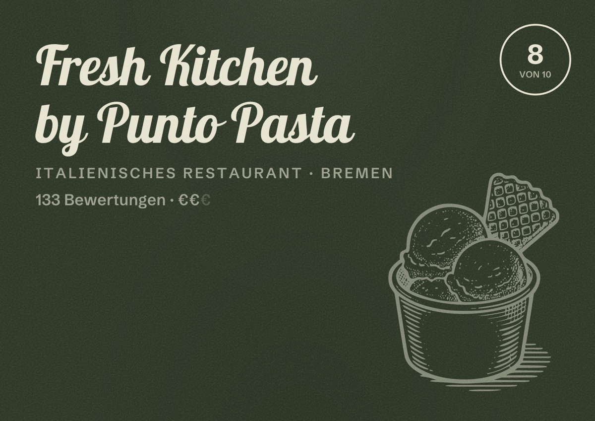 Illustriertes Poster von Fresh Kitchen by Punto Pasta, Italienisches Restaurant in Bremen: Bewertung 8 von 10 aus 133 Bewertungen, Preisniveau €€