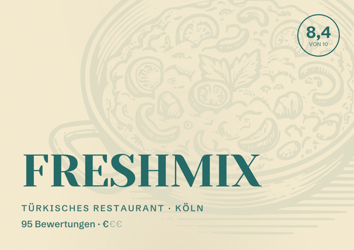 Illustriertes Poster von FRESHMIX, Türkisches Restaurant in Köln: Bewertung 8,4 von 10 aus 95 Bewertungen, Preisniveau €