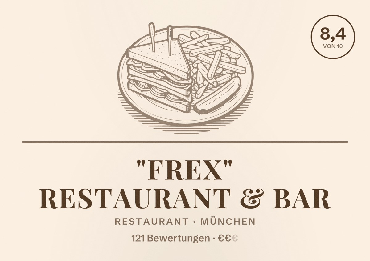 Illustriertes Poster von "frex" Restaurant & Bar, Restaurant in München: Bewertung 8,4 von 10 aus 121 Bewertungen, Preisniveau €€