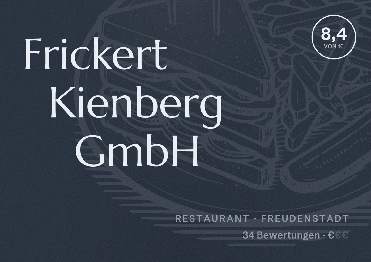 Illustriertes Poster von Frickert Kienberg GmbH, Restaurant in Freudenstadt: Bewertung 8,4 von 10 aus 34 Bewertungen, Preisniveau €