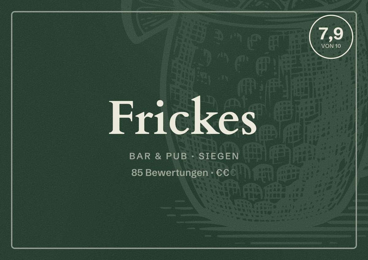 Illustriertes Poster von Frickes, Bar & Pub in Siegen: Bewertung 7,9 von 10 aus 85 Bewertungen, Preisniveau €€