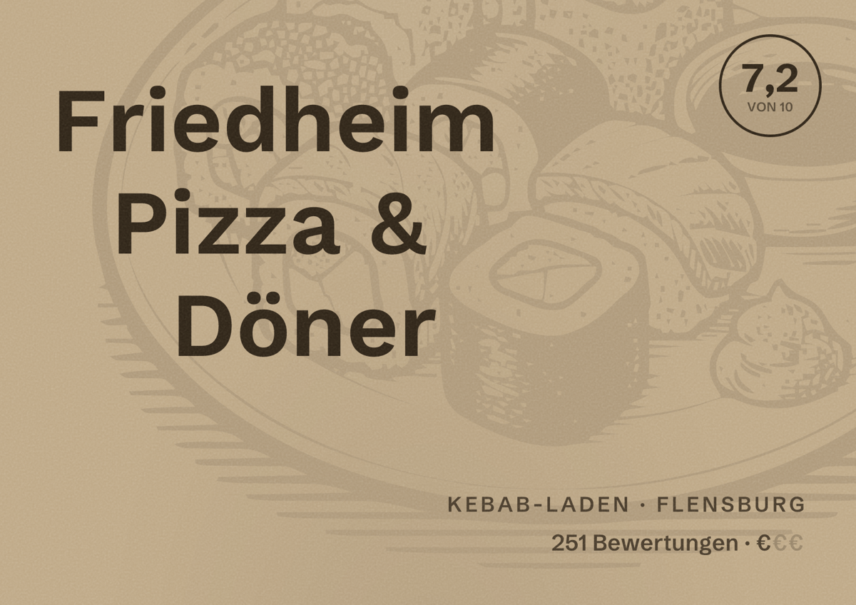 Illustriertes Poster von Friedheim Pizza & Döner, Kebab-Laden in Flensburg: Bewertung 7,2 von 10 aus 251 Bewertungen, Preisniveau €