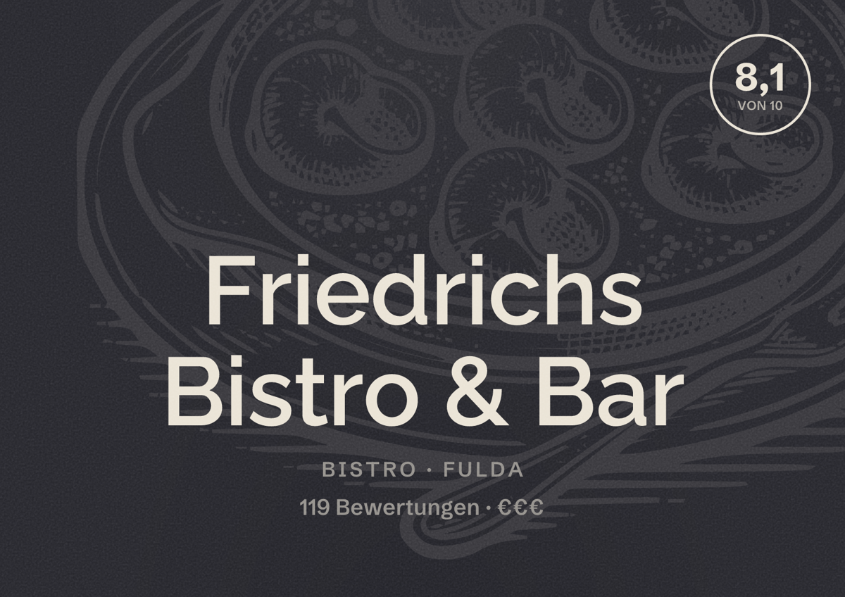 Illustriertes Poster von Friedrichs Bistro & Bar, Bistro in Fulda: Bewertung 8,1 von 10 aus 119 Bewertungen, Preisniveau €€€
