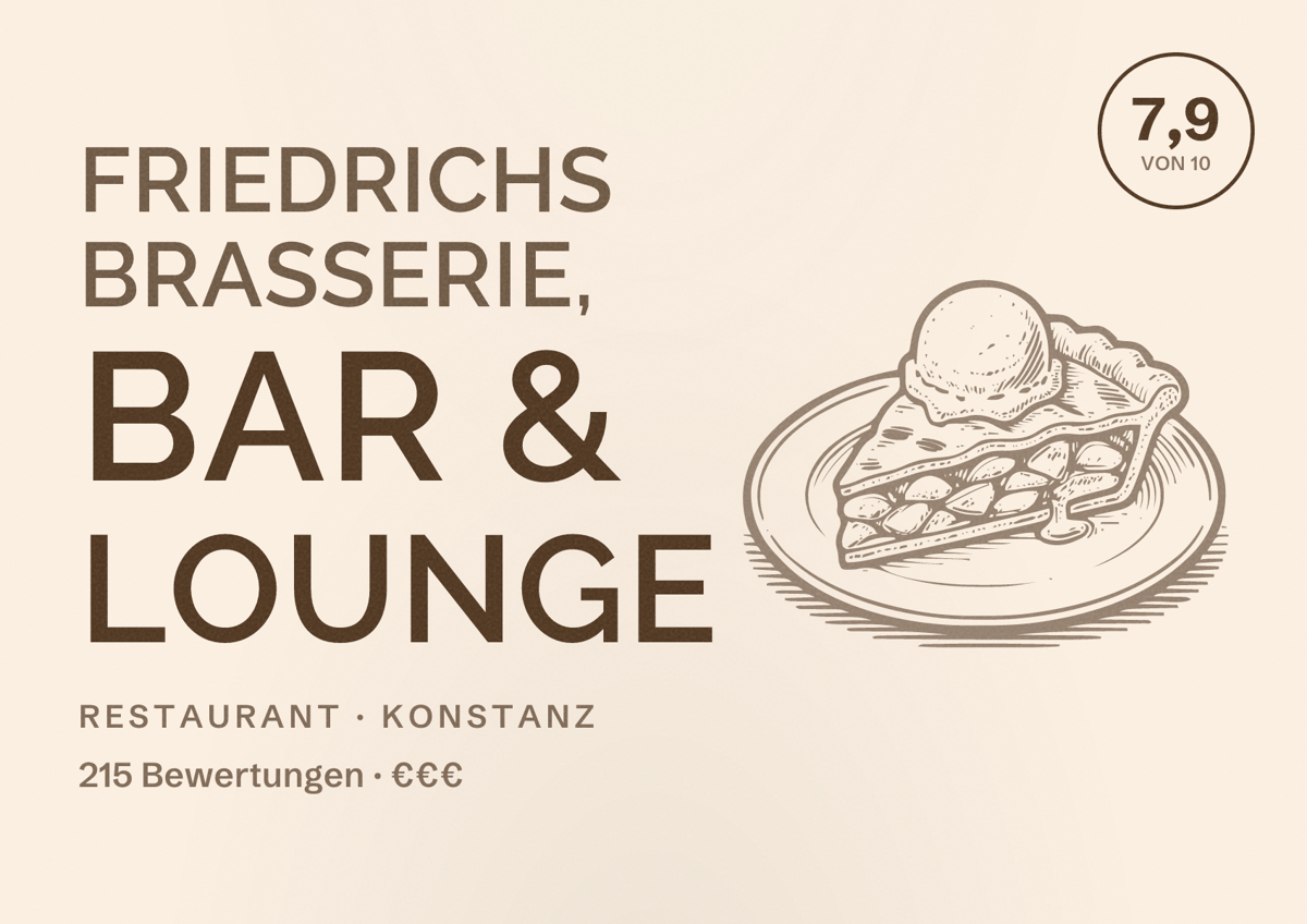 Illustriertes Poster von Friedrichs Brasserie, Bar & Lounge, Restaurant in Konstanz: Bewertung 7,9 von 10 aus 215 Bewertungen, Preisniveau €€€