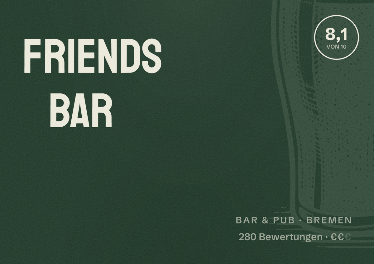 Illustriertes Poster von FRIENDS Bar, Bar & Pub in Bremen: Bewertung 8,1 von 10 aus 280 Bewertungen, Preisniveau €€
