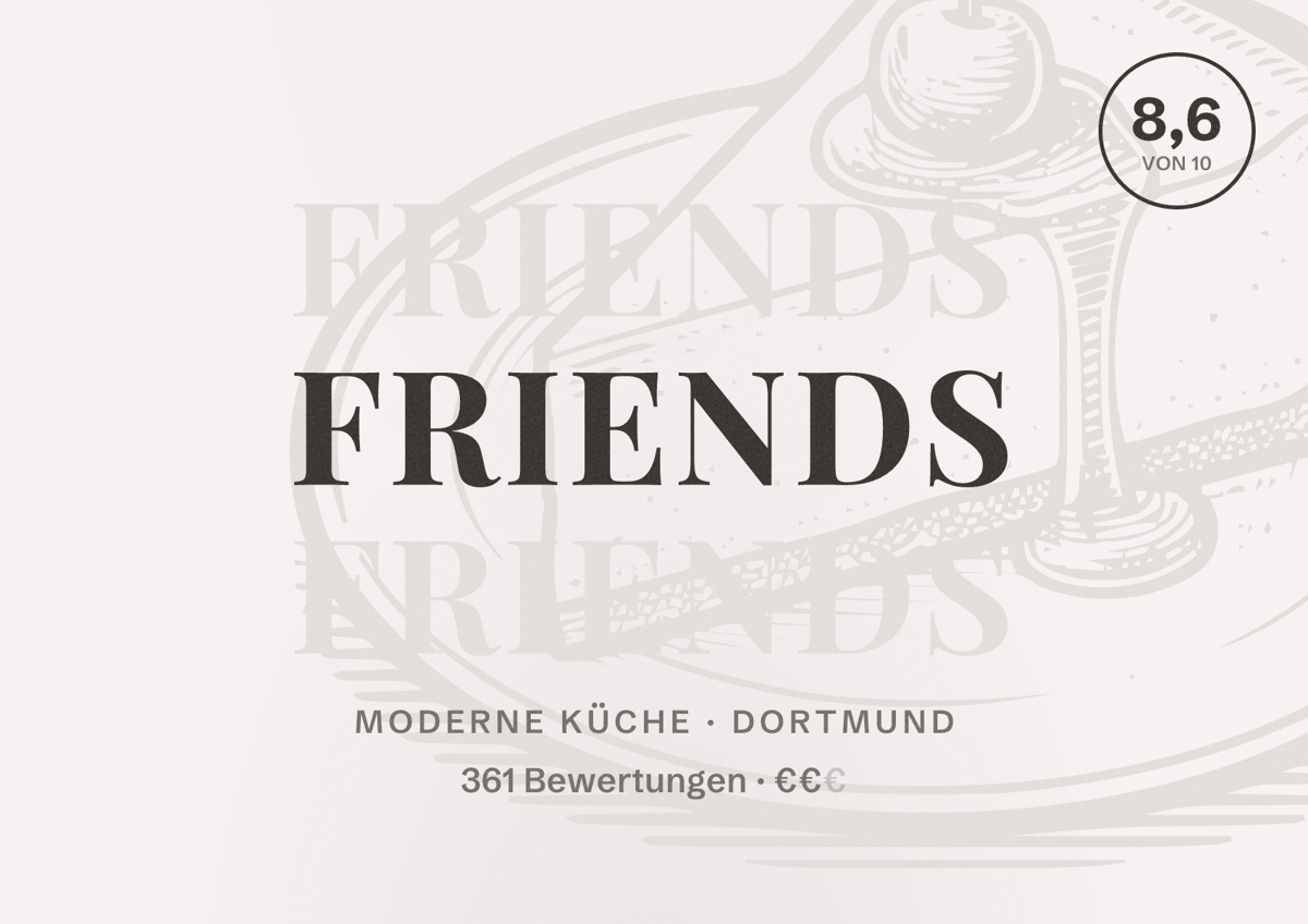 Illustriertes Poster von Friends, Moderne Küche in Dortmund: Bewertung 8,6 von 10 aus 361 Bewertungen, Preisniveau €€