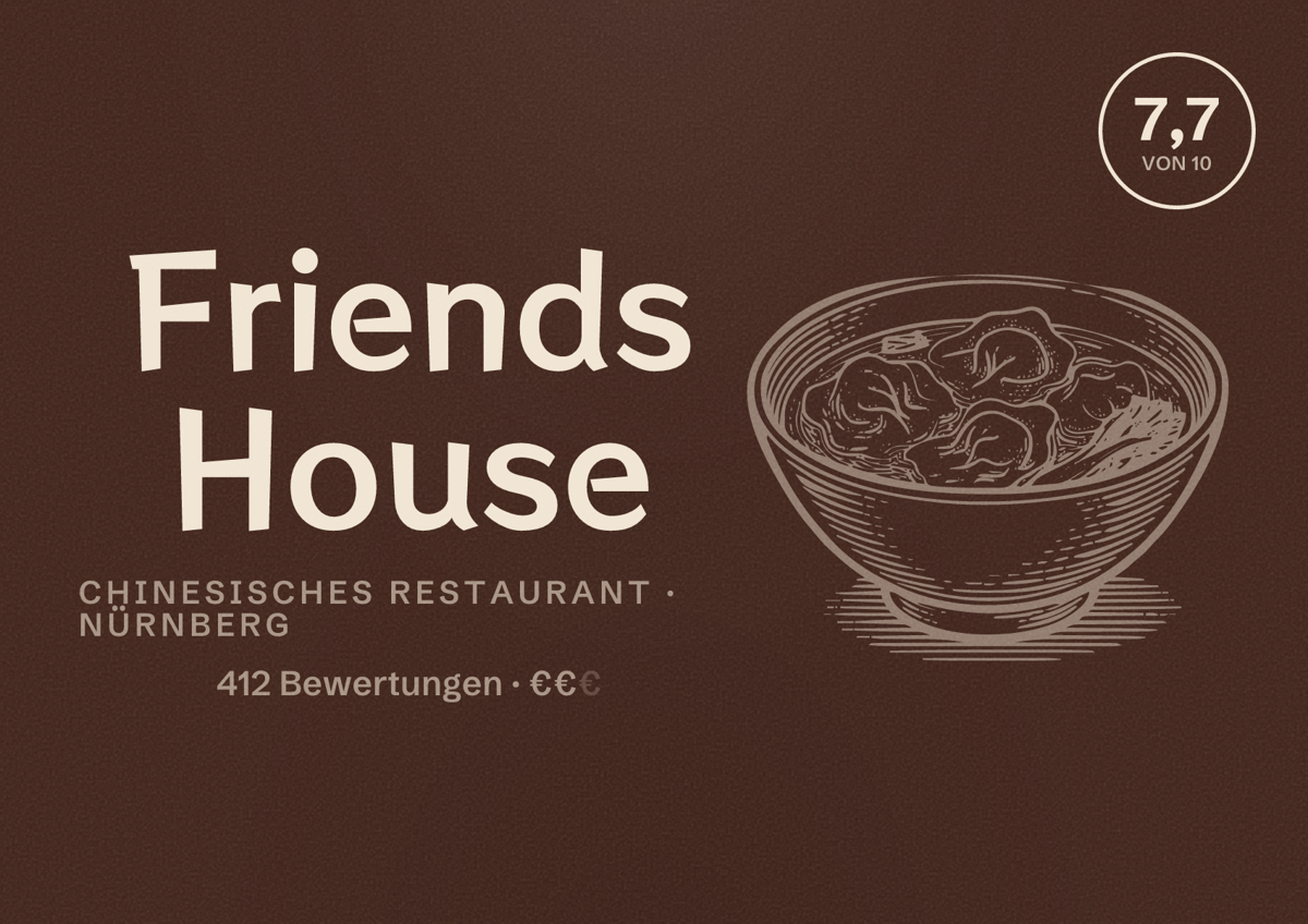 Illustriertes Poster von Friends House, Chinesisches Restaurant in Nürnberg: Bewertung 7,7 von 10 aus 412 Bewertungen, Preisniveau €€