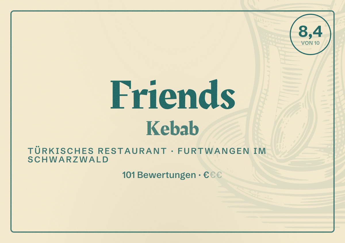 Illustriertes Poster von Friends Kebab, Türkisches Restaurant in Furtwangen im Schwarzwald: Bewertung 8,4 von 10 aus 101 Bewertungen, Preisniveau €