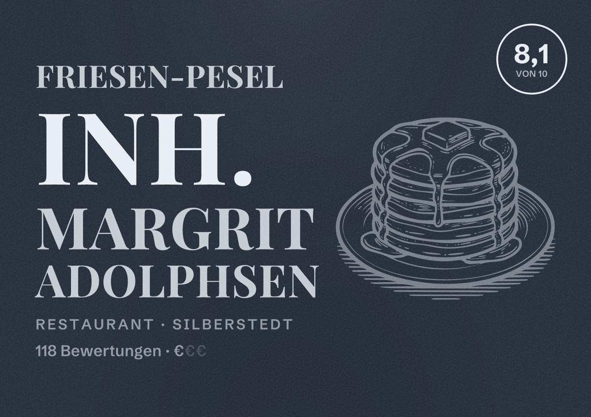 Illustriertes Poster von Friesen-Pesel Inh. Margrit Adolphsen, Restaurant in Silberstedt: Bewertung 8,1 von 10 aus 118 Bewertungen, Preisniveau €