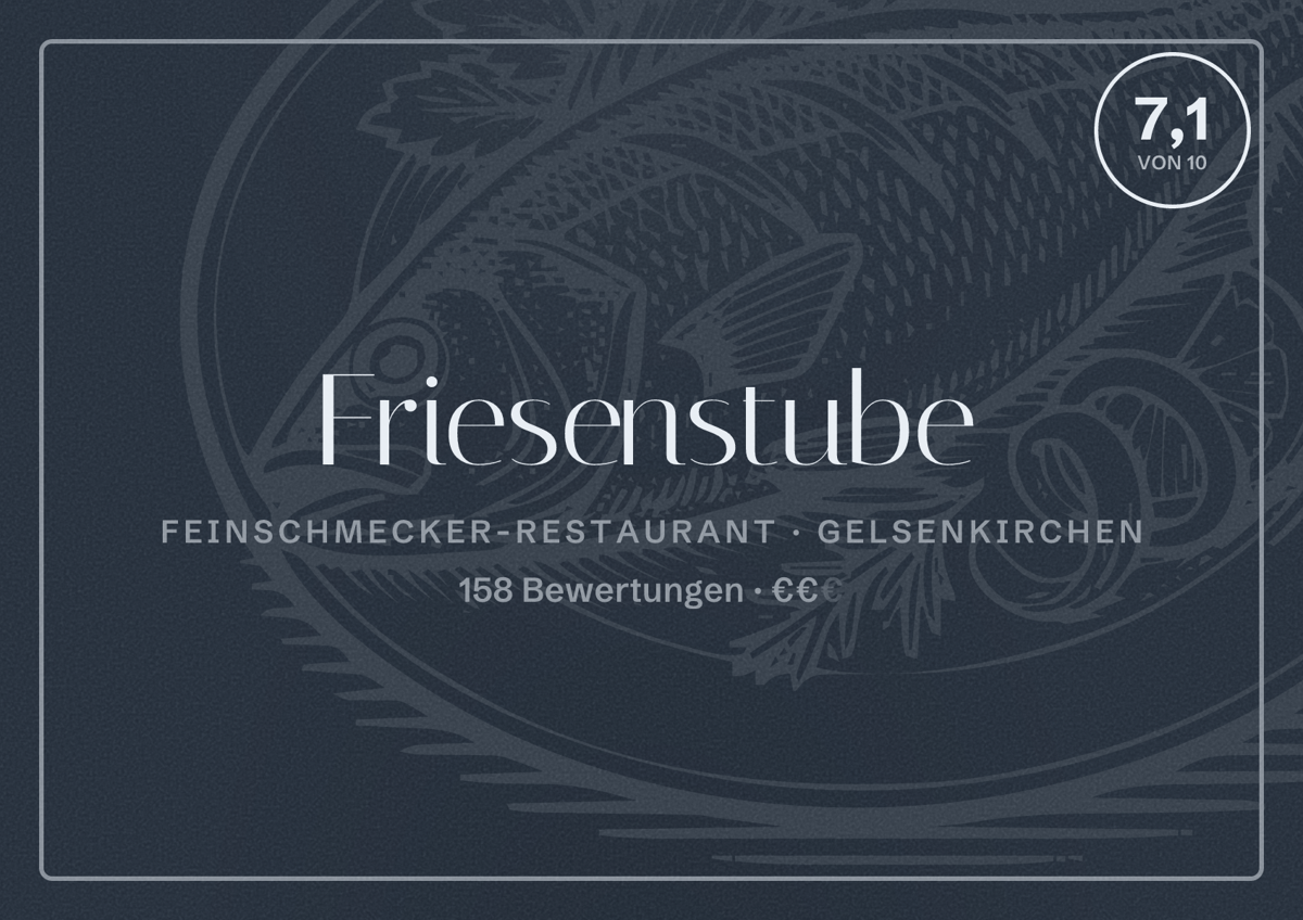Illustriertes Poster von Friesenstube, Feinschmecker-Restaurant in Gelsenkirchen: Gästebewertung 7,1 von 10 aus 158 Bewertungen