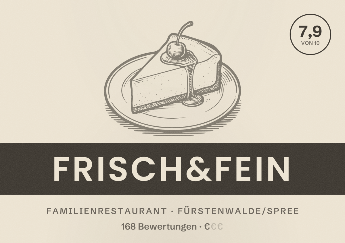 Illustriertes Poster von Frisch&Fein, Familienrestaurant in Fürstenwalde/Spree: Bewertung 7,9 von 10 aus 168 Bewertungen, Preisniveau €