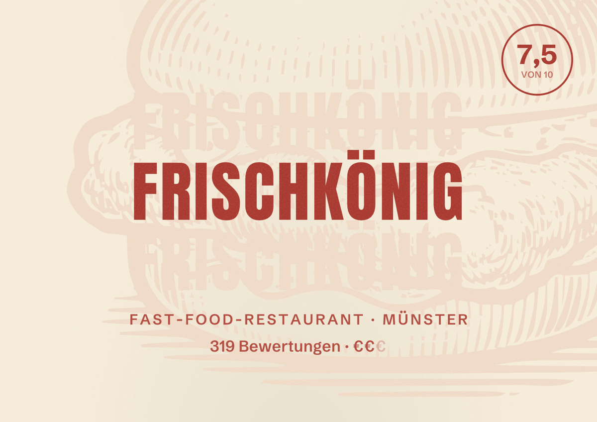 Illustriertes Poster von Frischkönig, Fast-Food-Restaurant in Münster: Bewertung 7,5 von 10 aus 319 Bewertungen, Preisniveau €€