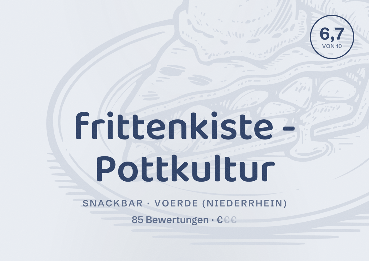 Illustriertes Poster von frittenkiste - Pottkultur, Snackbar in Voerde (Niederrhein): Bewertung 6,7 von 10 aus 85 Bewertungen, Preisniveau €