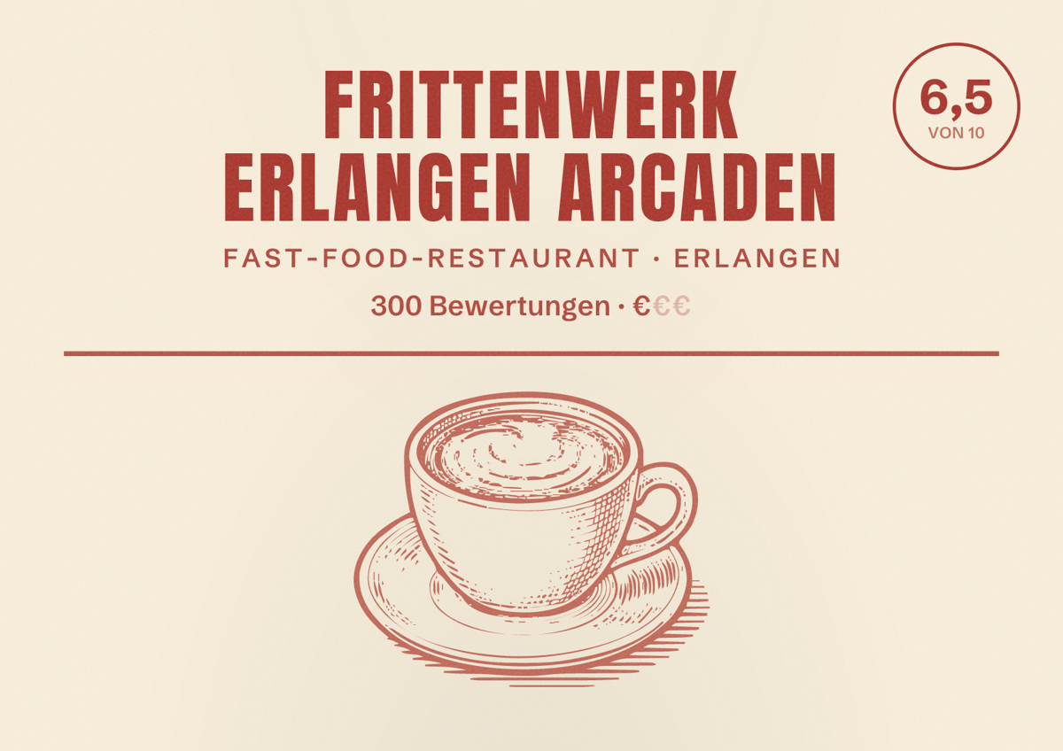 Illustriertes Poster von Frittenwerk Erlangen Arcaden, Fast-Food-Restaurant in Erlangen: Bewertung 6,5 von 10 aus 300 Bewertungen, Preisniveau €