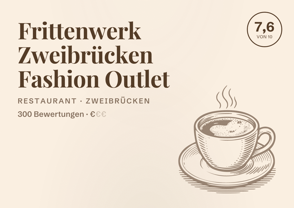 Illustriertes Poster von Frittenwerk Zweibrücken Fashion Outlet, Restaurant in Zweibrücken: Bewertung 7,6 von 10 aus 300 Bewertungen, Preisniveau €