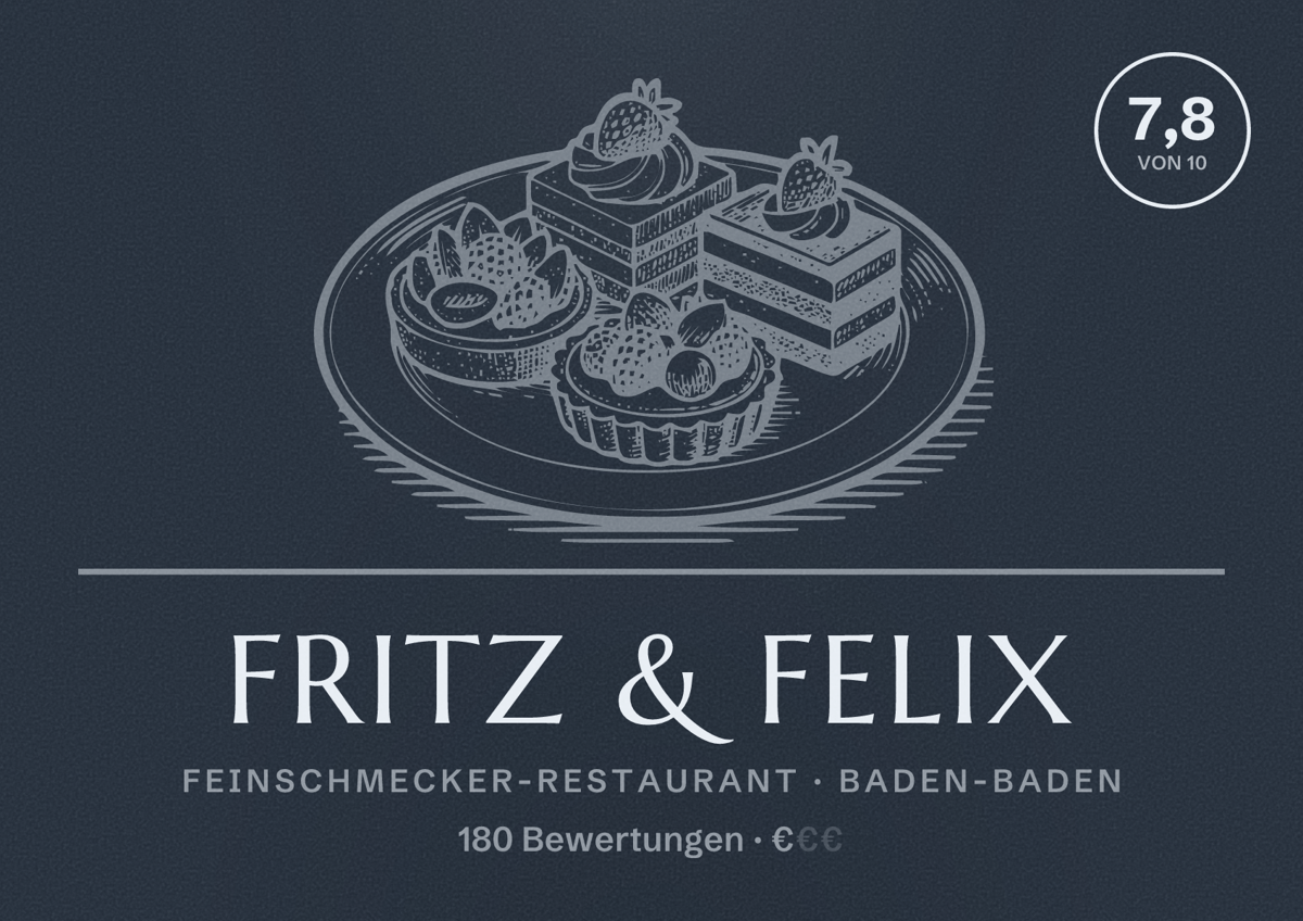 Illustriertes Poster von Fritz & Felix, Feinschmecker-Restaurant in Baden-Baden: Bewertung 7,8 von 10 aus 180 Bewertungen, Preisniveau €