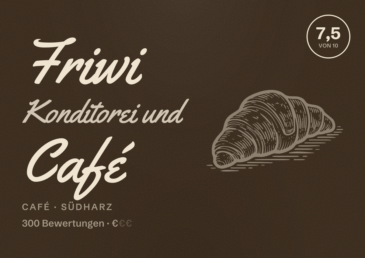 Illustriertes Poster von Friwi Konditorei und Café, Café in Südharz: Bewertung 7,5 von 10 aus 300 Bewertungen, Preisniveau €