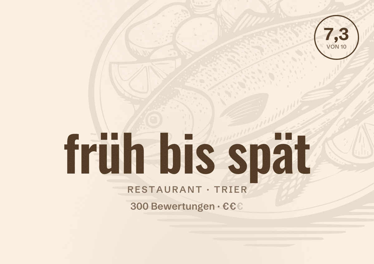 Illustriertes Poster von früh bis spät, Restaurant in Trier: Bewertung 7,3 von 10 aus 300 Bewertungen, Preisniveau €€