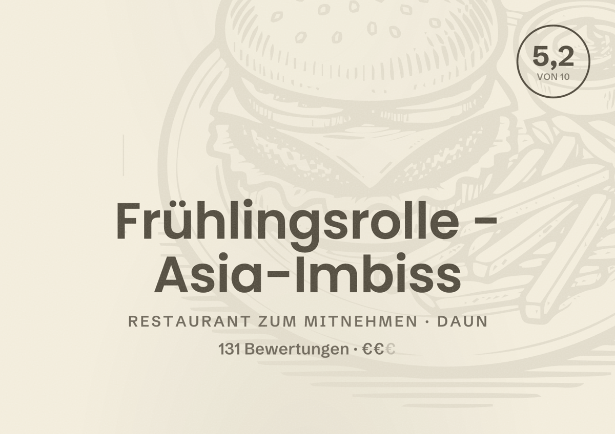 Illustriertes Poster von Frühlingsrolle - Asia-Imbiss, Restaurant zum Mitnehmen in Daun: Bewertung 5,2 von 10 aus 131 Bewertungen, Preisniveau €€
