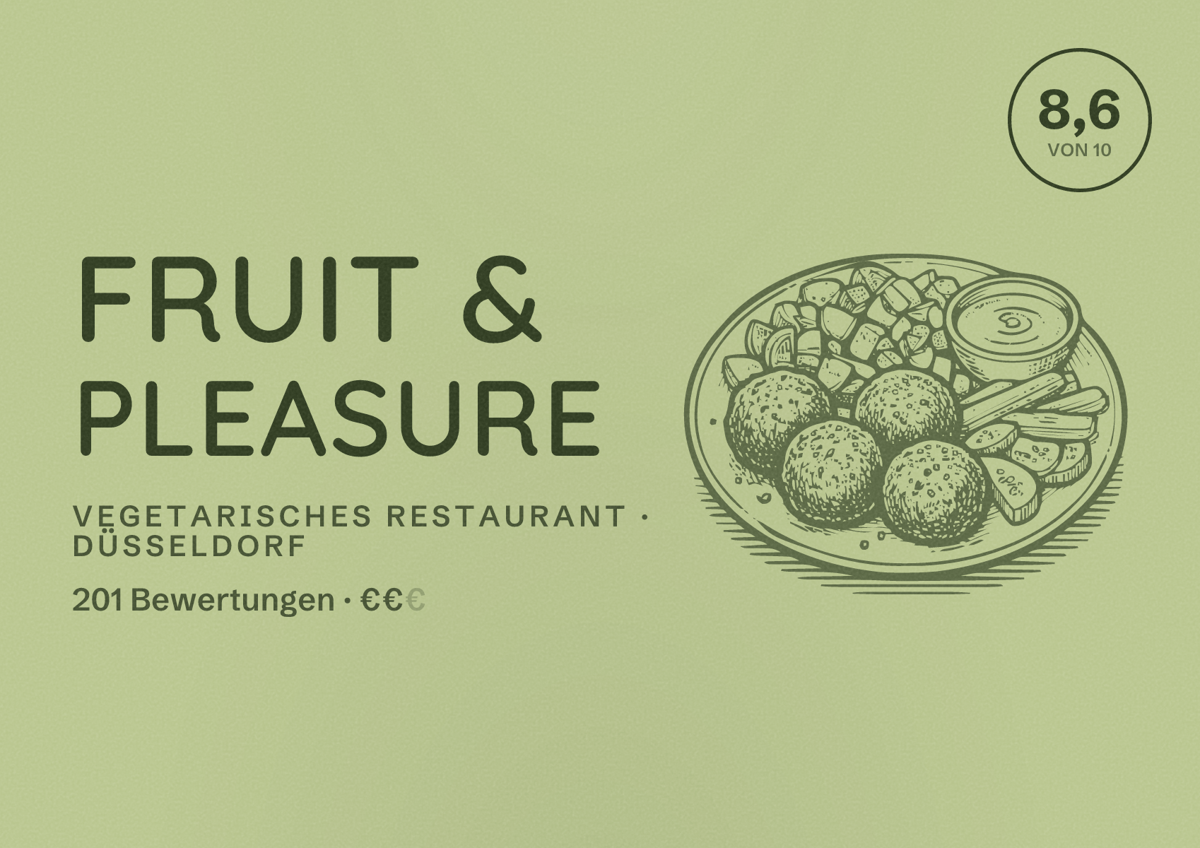 Illustriertes Poster von Fruit & Pleasure, Vegetarisches Restaurant in Düsseldorf: Bewertung 8,6 von 10 aus 201 Bewertungen, Preisniveau €€