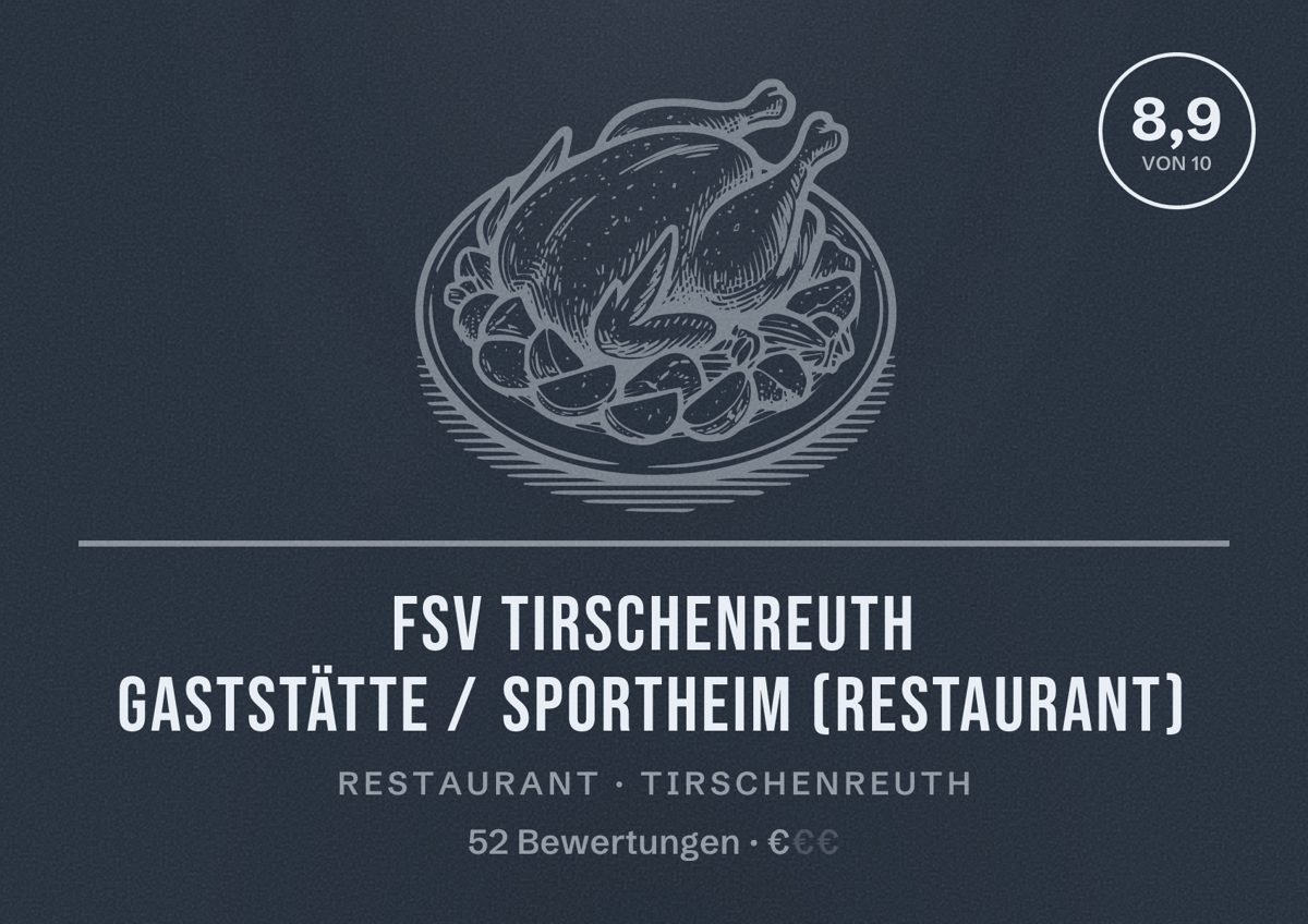 Illustriertes Poster von FSV Tirschenreuth Gaststätte / Sportheim (Restaurant), Restaurant in Tirschenreuth: Bewertung 8,9 von 10 aus 52 Bewertungen, Preisniveau €