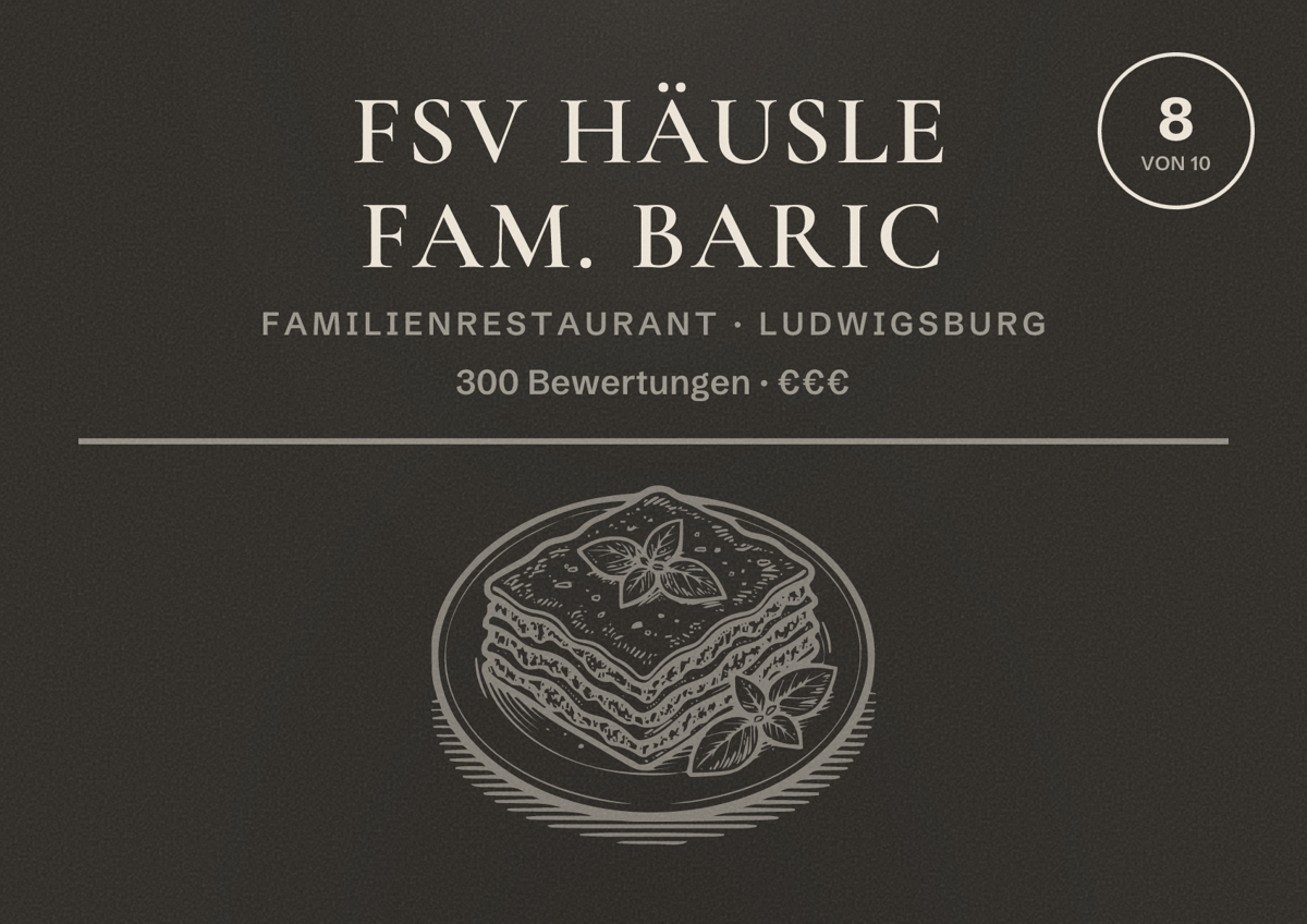 Illustriertes Poster von FSV Häusle Fam. Baric, Familienrestaurant in Ludwigsburg: Bewertung 8 von 10 aus 300 Bewertungen, Preisniveau €€€