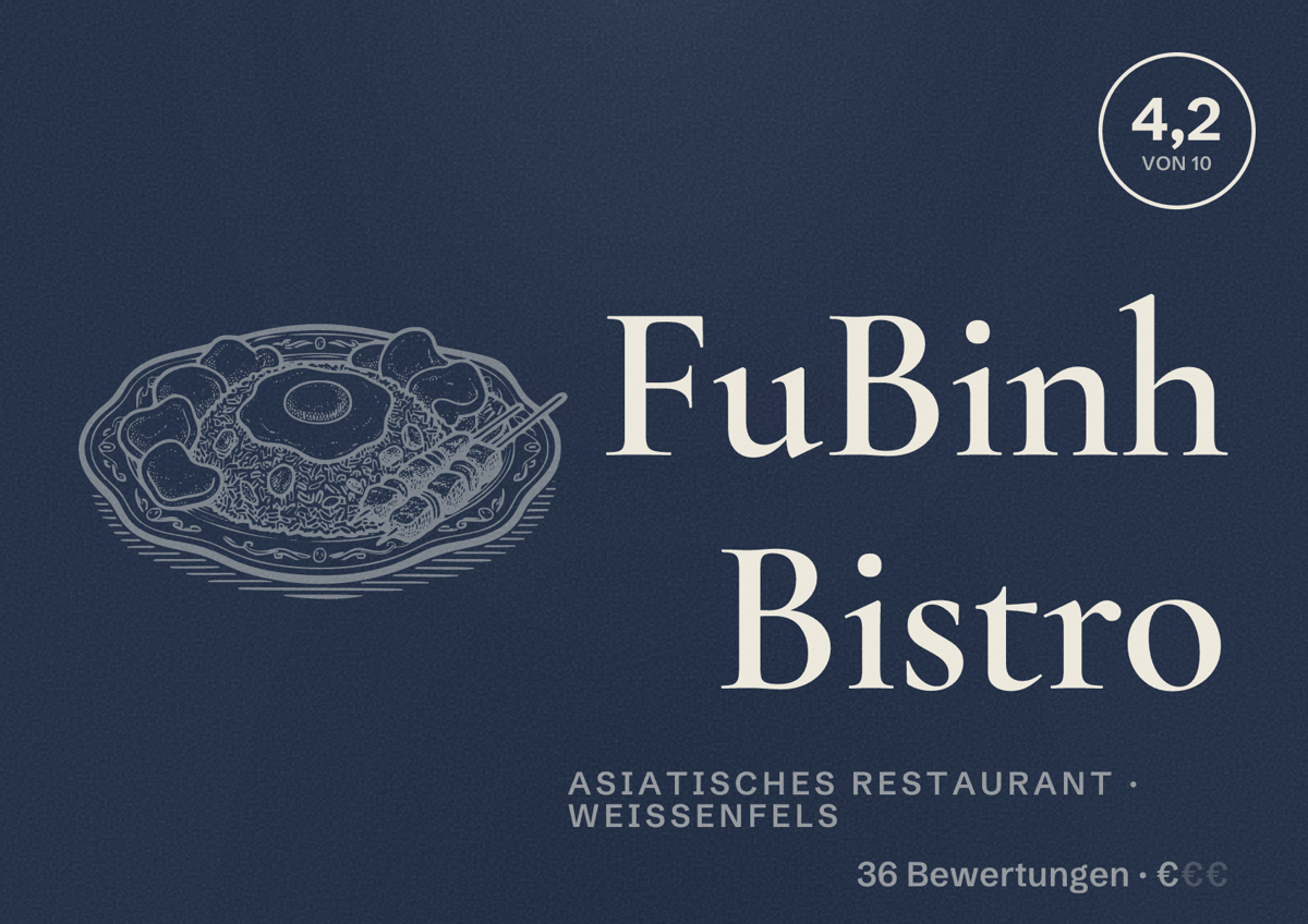 Illustriertes Poster von FuBinh Bistro, Asiatisches Restaurant in Weißenfels: Bewertung 4,2 von 10 aus 36 Bewertungen, Preisniveau €