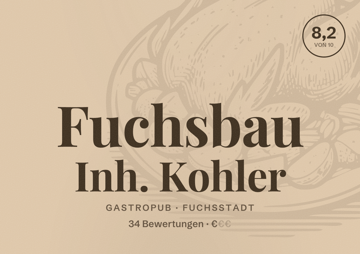 Illustriertes Poster von Fuchsbau Inh. Kohler, Gastropub in Fuchsstadt: Bewertung 8,2 von 10 aus 34 Bewertungen, Preisniveau €