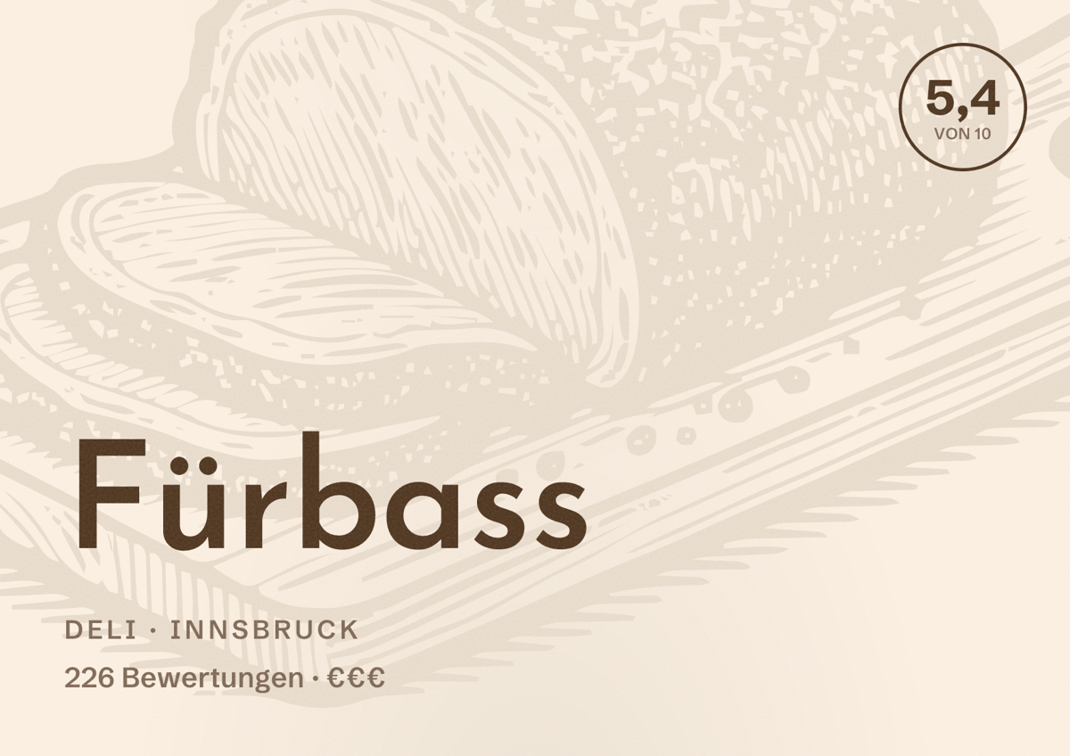 Illustriertes Poster von Fürbass, Deli in Innsbruck: Bewertung 5,4 von 10 aus 226 Bewertungen, Preisniveau €€€