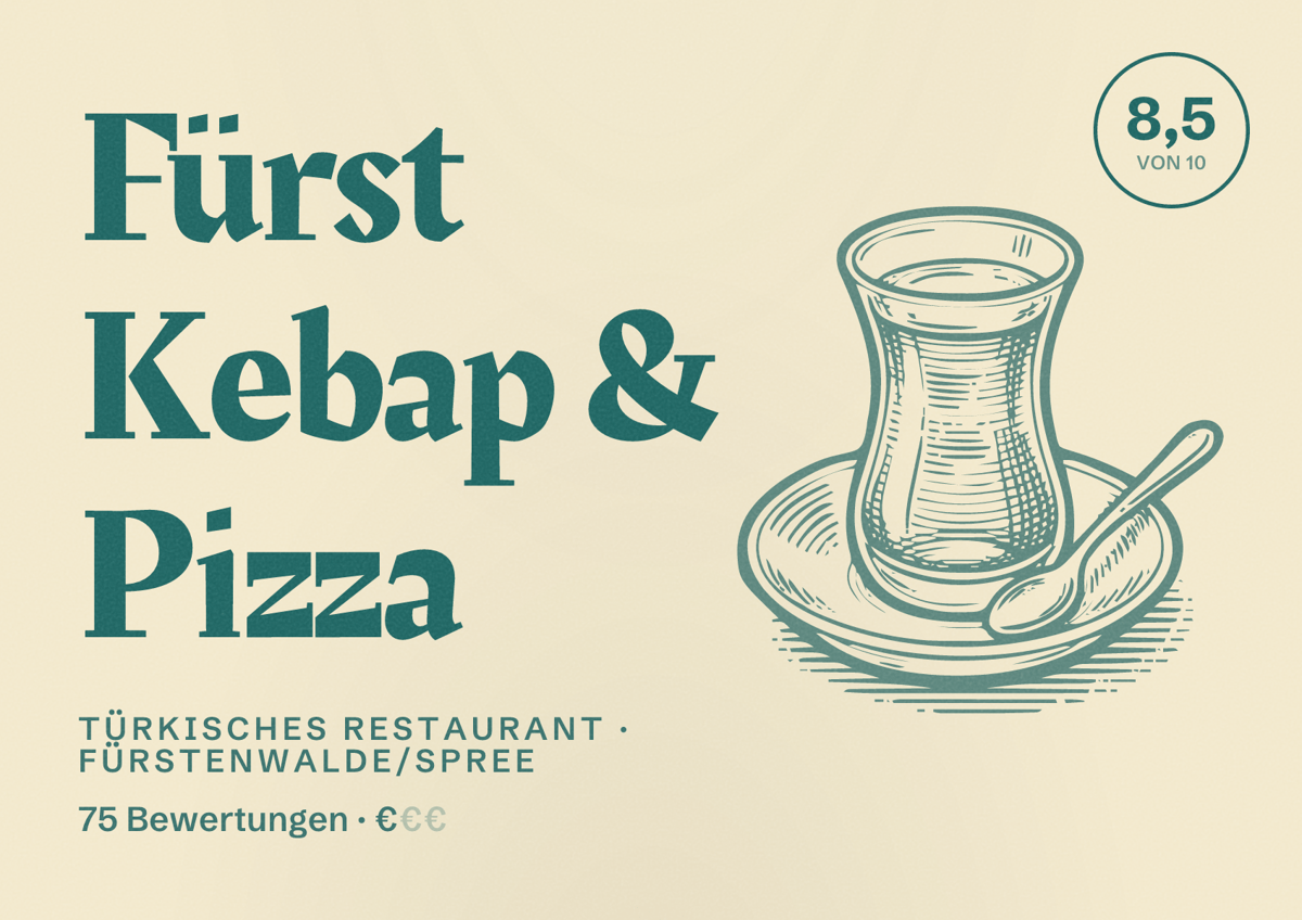 Illustriertes Poster von Fürst Kebap & Pizza, Türkisches Restaurant in Fürstenwalde/Spree: Bewertung 8,5 von 10 aus 75 Bewertungen, Preisniveau €