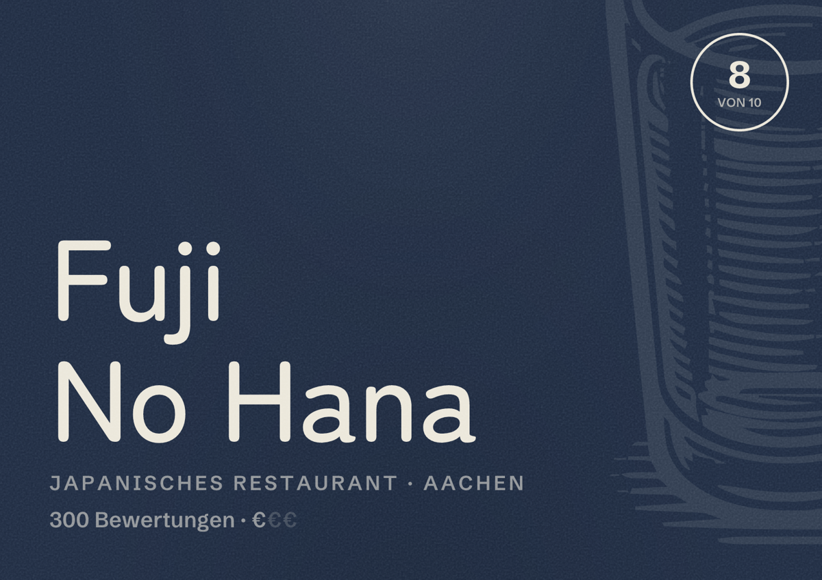 Illustriertes Poster von Fuji No Hana, Japanisches Restaurant in Aachen: Bewertung 8,0 von 10 aus 300 Bewertungen, Preisniveau €