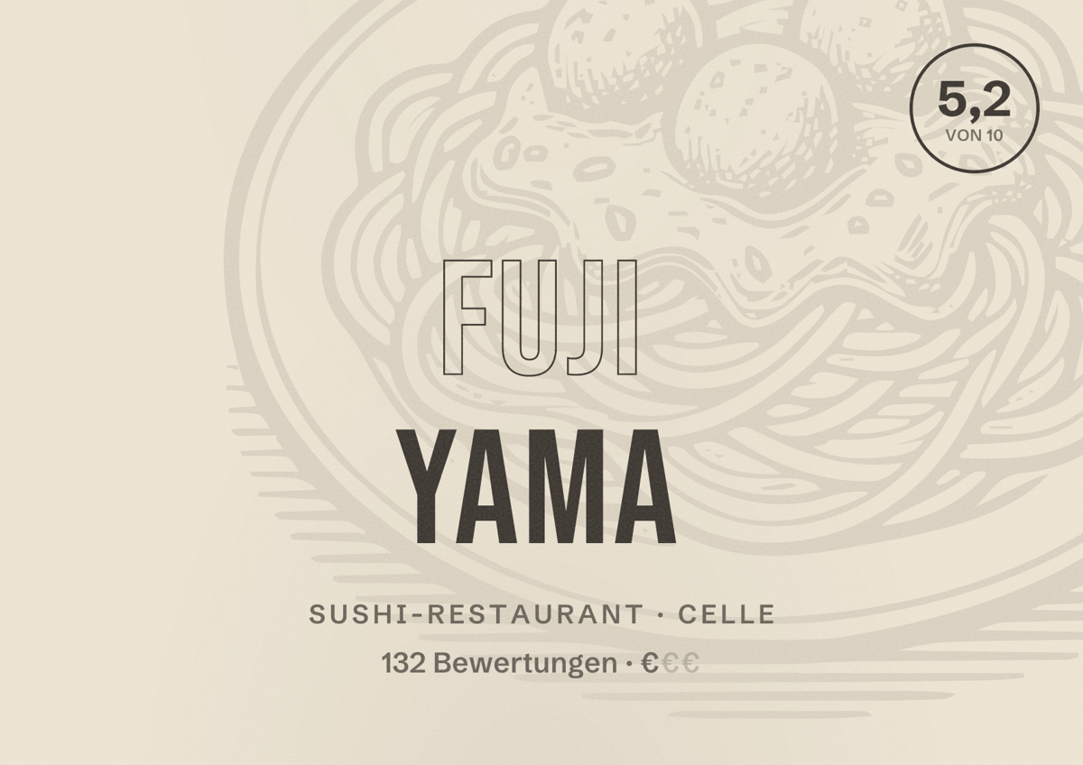 Illustriertes Poster von Fuji Yama, Sushi-Restaurant in Celle: Bewertung 5,2 von 10 aus 132 Bewertungen, Preisniveau €