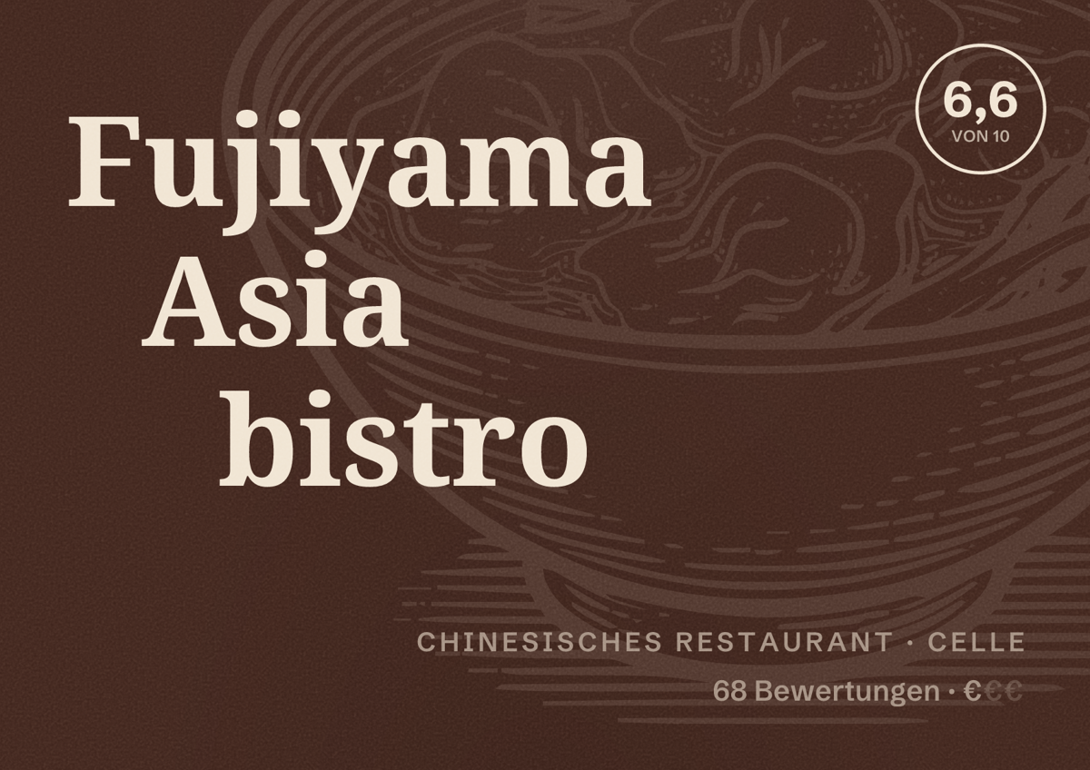 Illustriertes Poster von Fujiyama Asia bistro, Chinesisches Restaurant in Celle: Bewertung 6,6 von 10 aus 68 Bewertungen, Preisniveau €