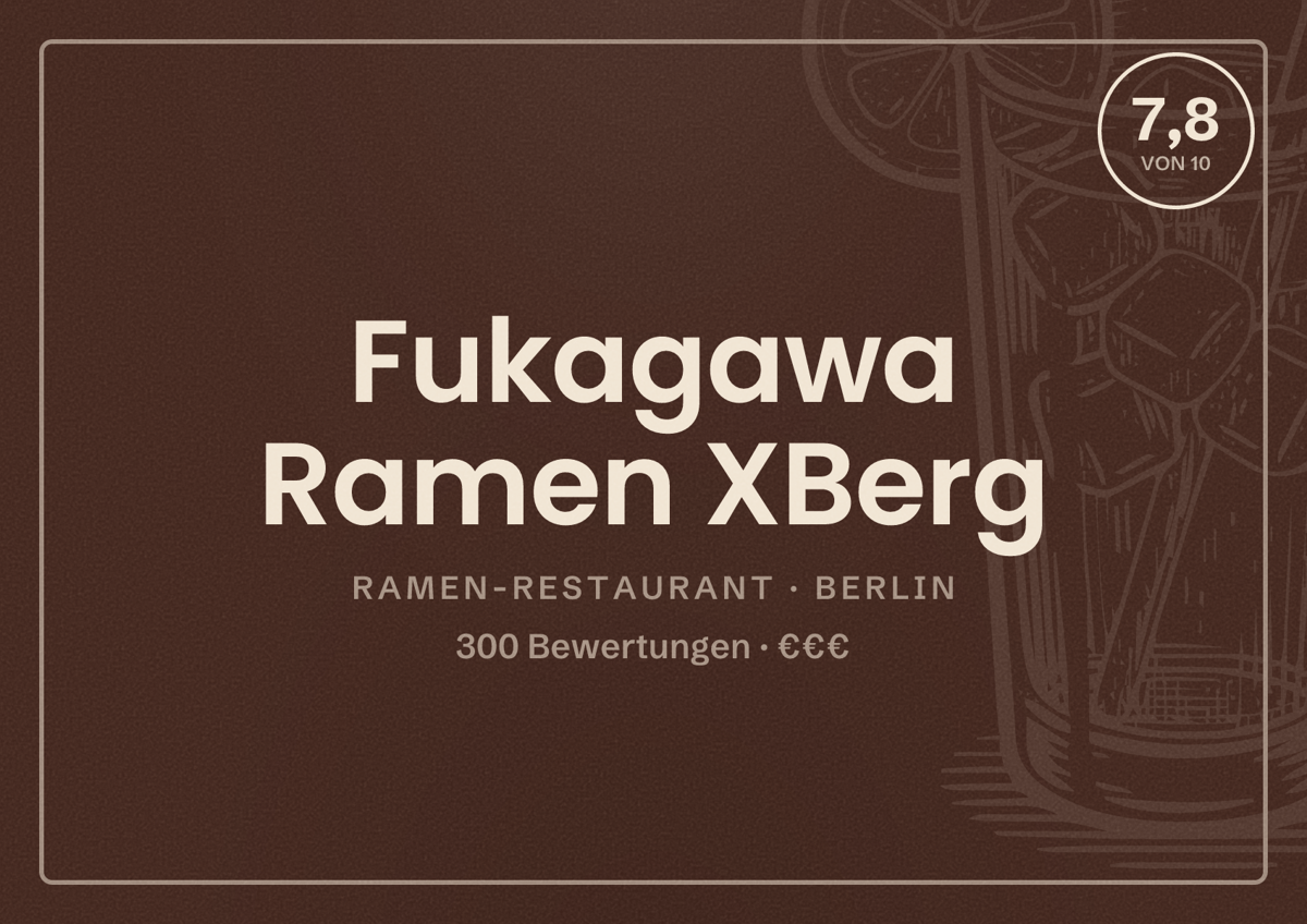 Illustriertes Poster von Fukagawa Ramen XBerg, Ramen-Restaurant in Berlin: Bewertung 7,8 von 10 aus 300 Bewertungen, Preisniveau €€€