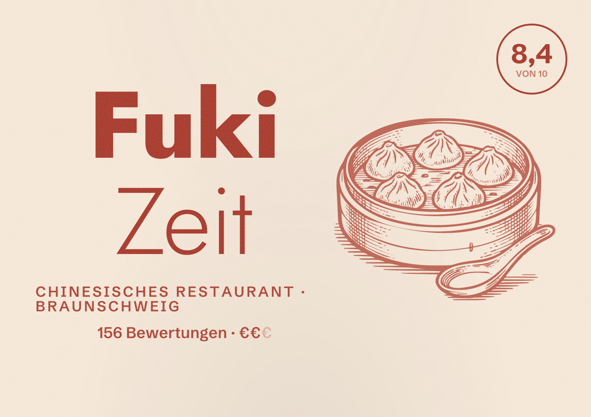 Illustriertes Poster von Fuki Zeit, Chinesisches Restaurant in Braunschweig: Bewertung 8,4 von 10 aus 156 Bewertungen, Preisniveau €€