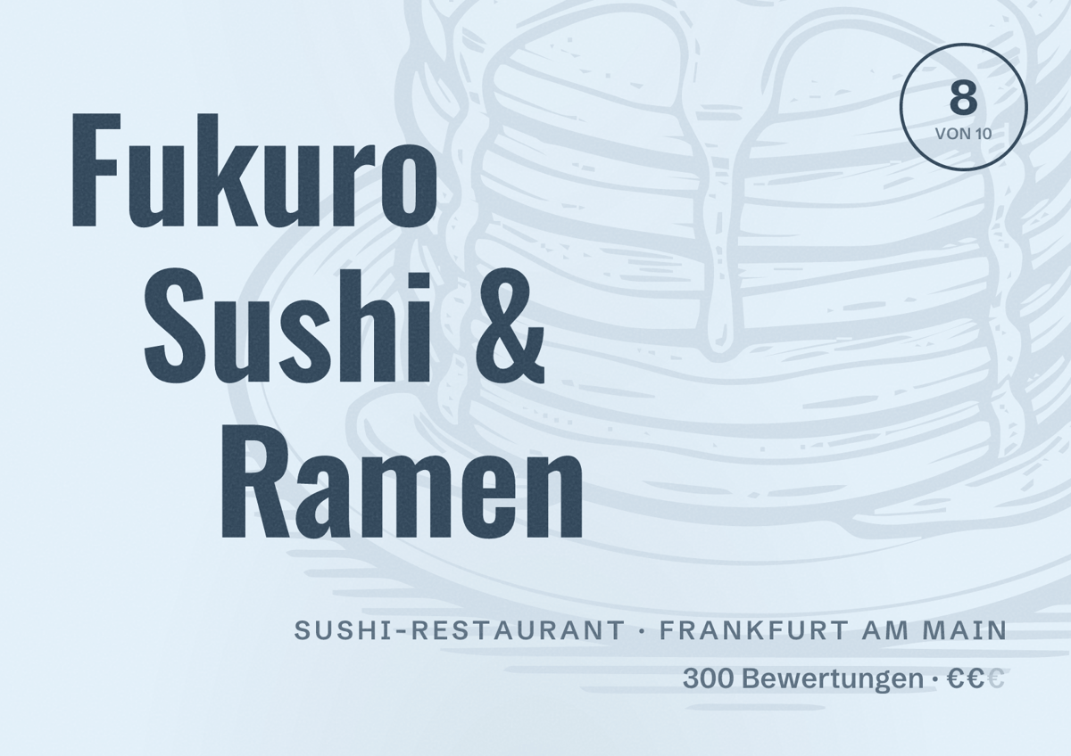Illustriertes Poster von Fukuro Sushi & Ramen, Sushi-Restaurant in Frankfurt am Main: Bewertung 8,0 von 10 aus 300 Bewertungen, Preisniveau €€