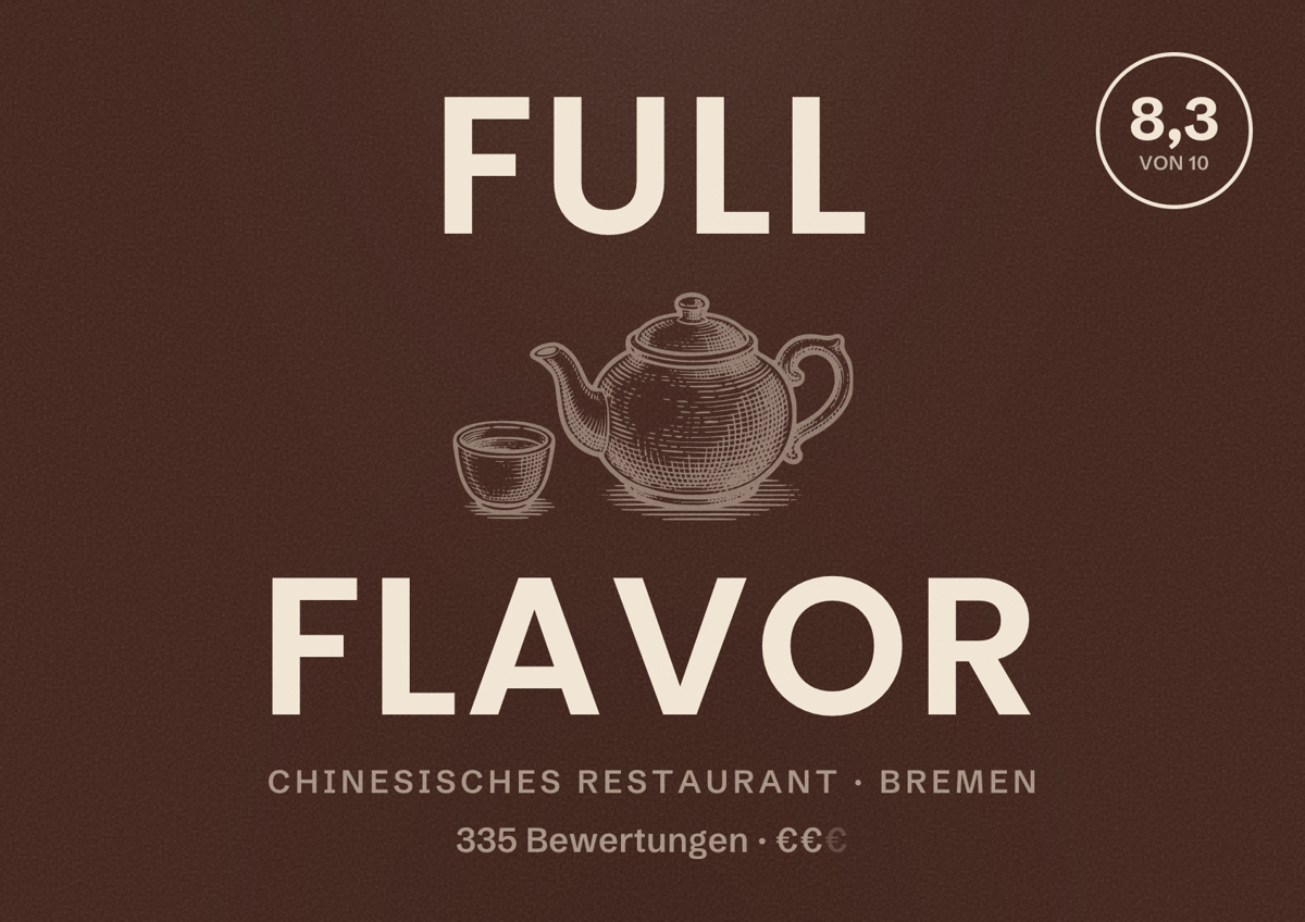Illustriertes Poster von Full Flavor, Chinesisches Restaurant in Bremen: Bewertung 8,3 von 10 aus 335 Bewertungen, Preisniveau €€