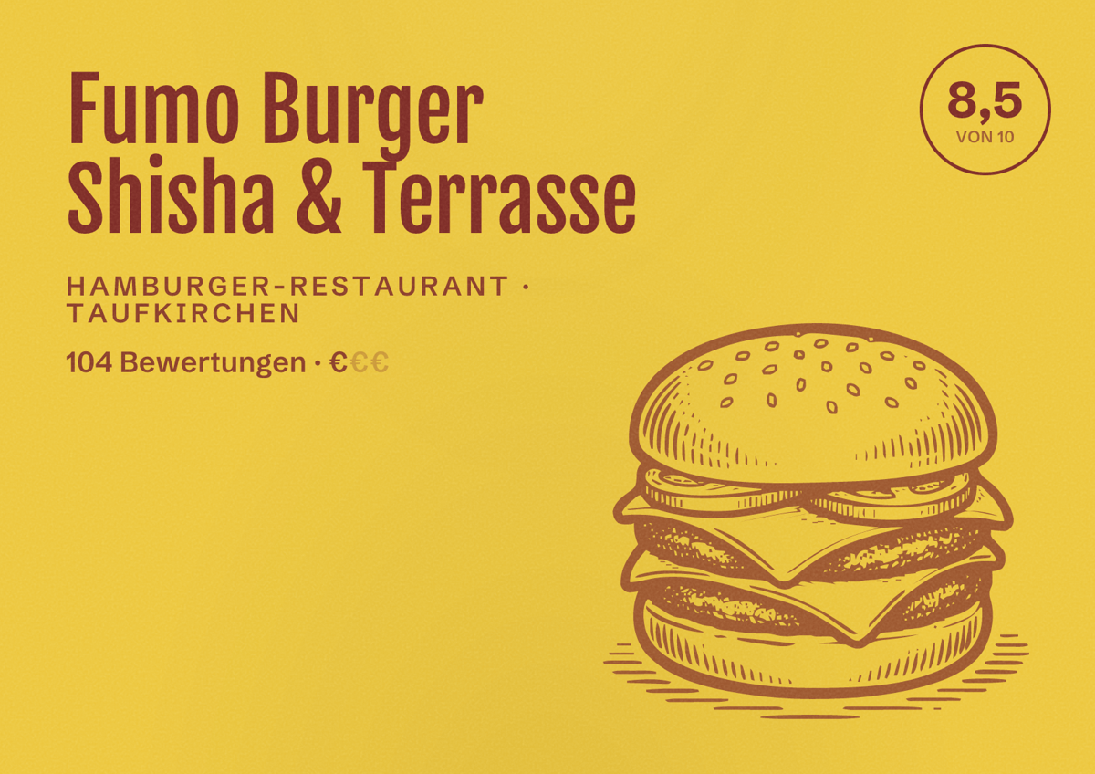 Illustriertes Poster von Fumo Burger Shisha & Terrasse, Hamburger-Restaurant in Taufkirchen: Bewertung 8,5 von 10 aus 104 Bewertungen, Preisniveau €