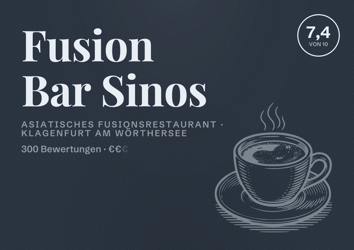 Illustriertes Poster von Fusion Bar Sinos, Asiatisches Fusionsrestaurant in Klagenfurt am Wörthersee: Bewertung 7,4 von 10 aus 300 Bewertungen, Preisniveau €€