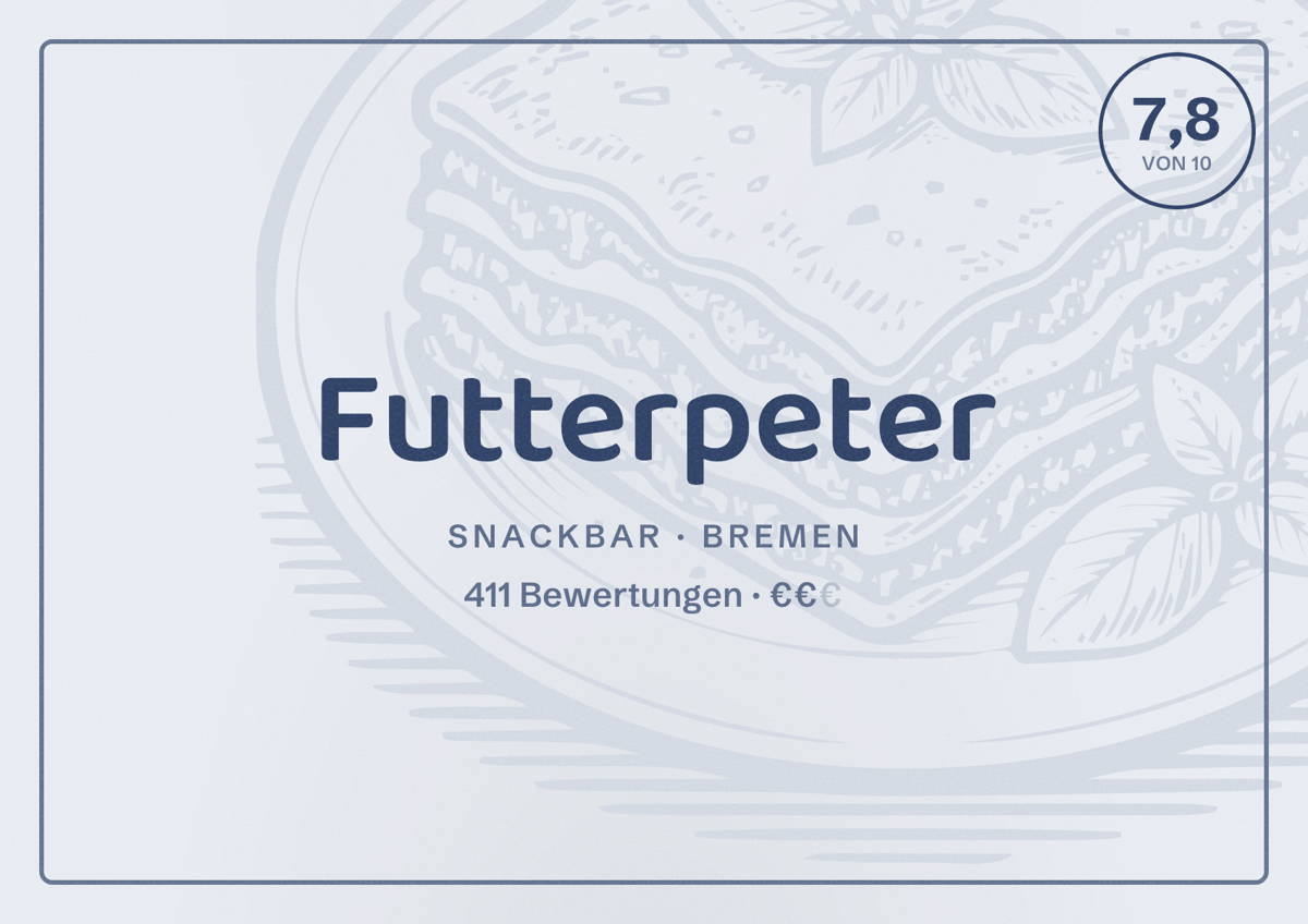 Illustriertes Poster von Futterpeter, Snackbar in Bremen: Bewertung 7,8 von 10 aus 411 Bewertungen, Preisniveau €€