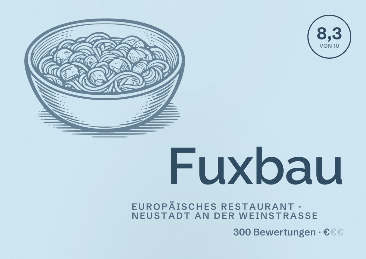 Illustriertes Poster von Fuxbau, Europäisches Restaurant in Neustadt an der Weinstraße: Bewertung 8,3 von 10 aus 300 Bewertungen, Preisniveau €